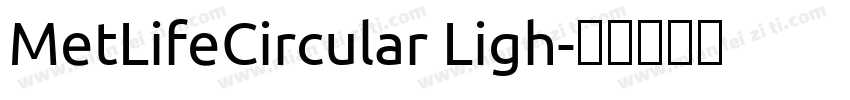 MetLifeCircular Ligh字体转换